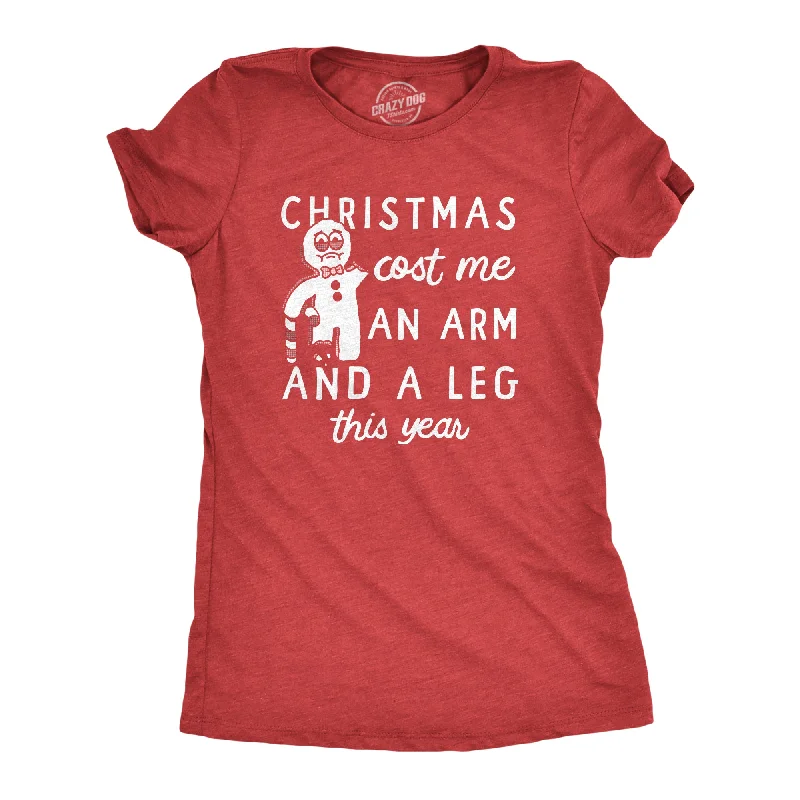 women's ruched tops -Christmas Cost Me An Arm And A Leg This Year Women's T Shirt