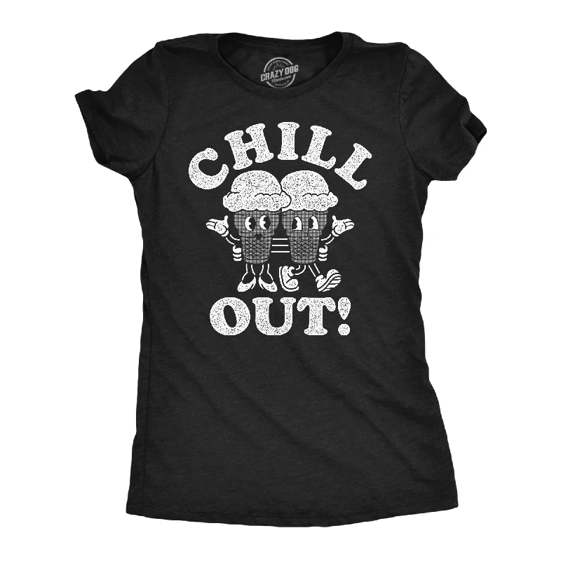 women's oversized shirts -Chill Out Women's T Shirt