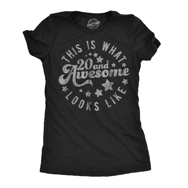 women's pleated blouses -This Is What 20 And Awesome Looks Like Women's T Shirt