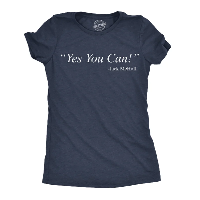 ladies' mesh tops -Yes You Can Jack MeHoff Women's T Shirt