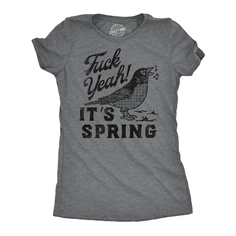 women's striped blouses -Fuck Yeah Its Spring Women's T Shirt