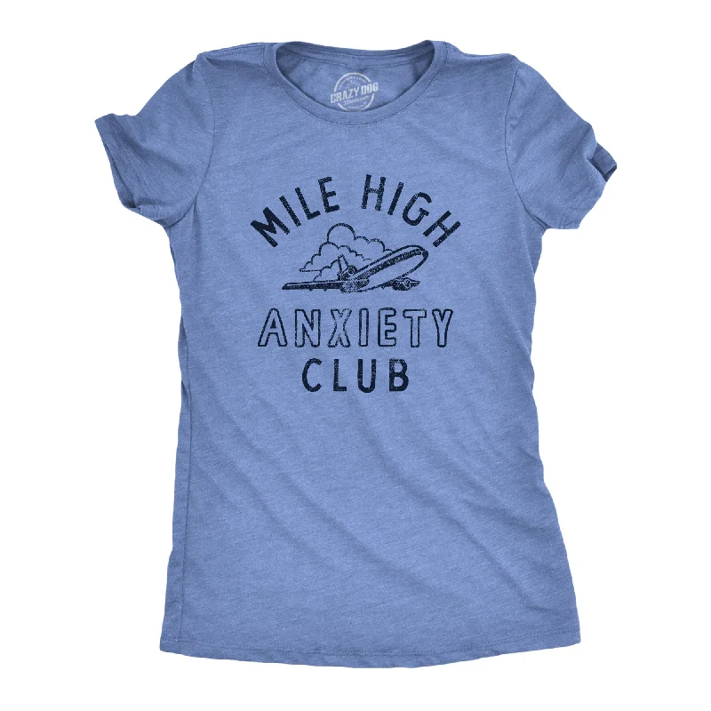 women's crochet tops -Mile High Anxiety Club Women's T Shirt