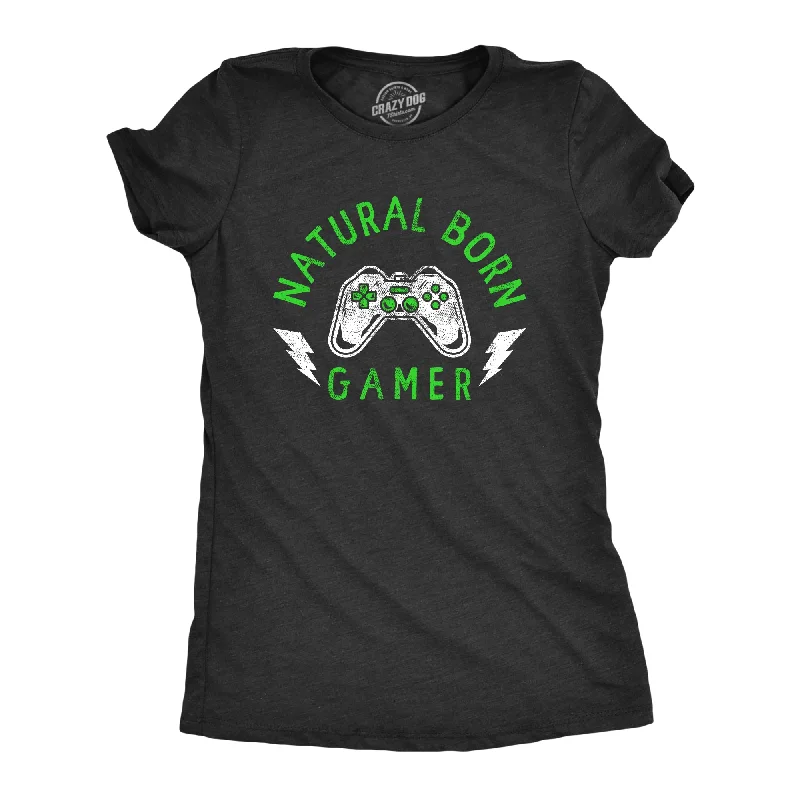 women's smocked tops -Natural Born Gamer Women's T Shirt