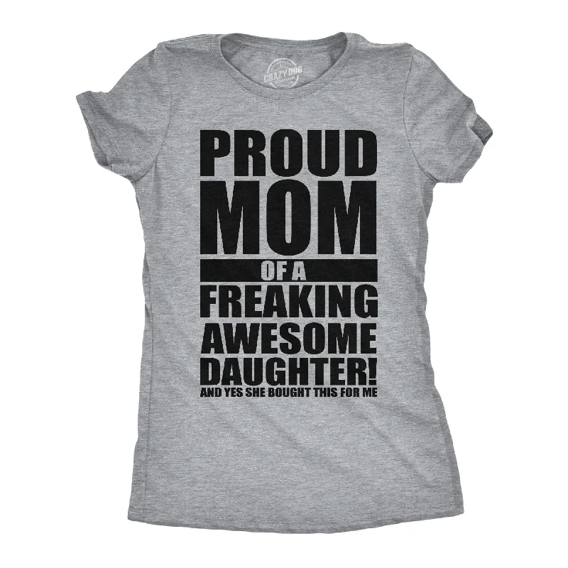 casual checkered shirts for women -Proud Mom Of A Freaking Awesome Daughter Women's T Shirt