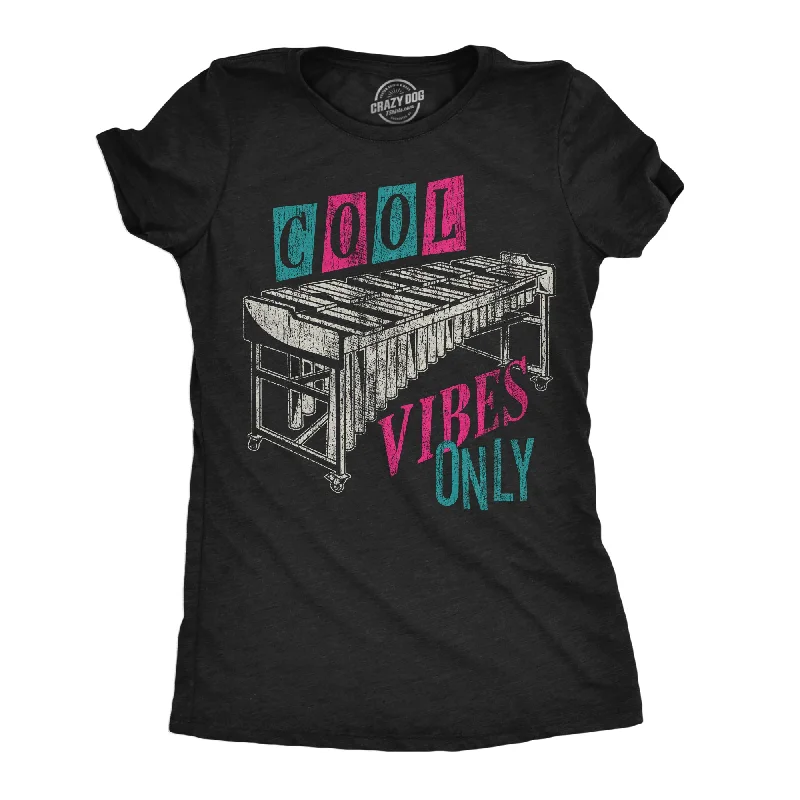 women's ruched tops -Cool Vibes Only Women's T Shirt