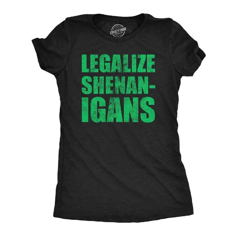 stylish tunic tops for women -Legalize Shenanigans Women's T Shirt