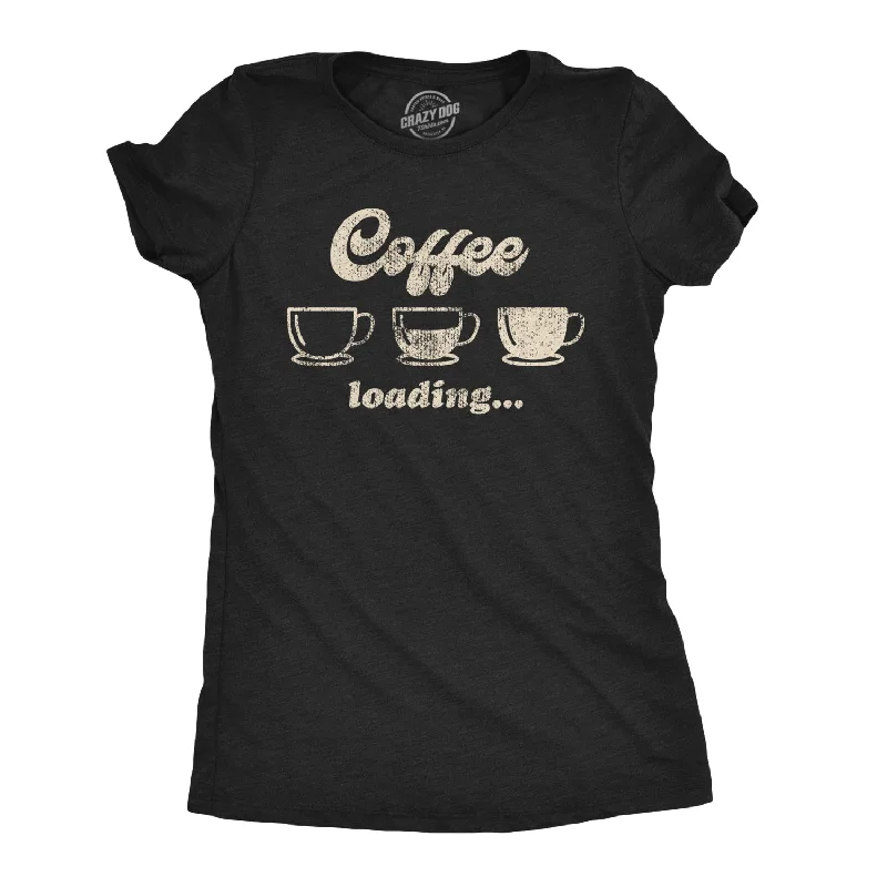 trendy asymmetric blouses for women -Coffee Loading Women's T Shirt