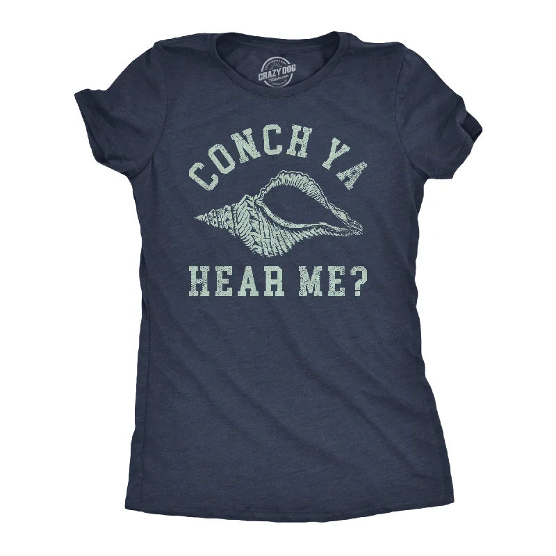 women's scalloped hem tops -Conch Ya Hear Me Women's T Shirt