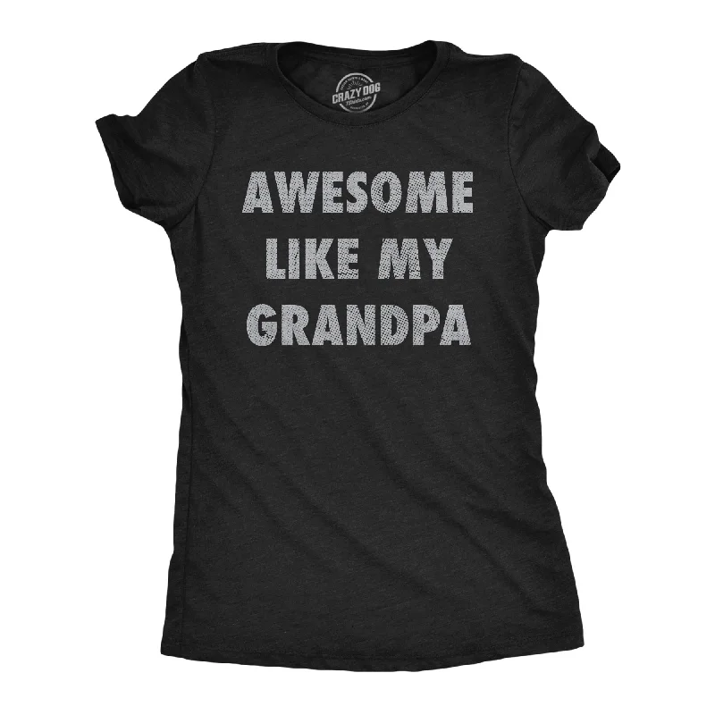 women's casual tops -Awesome Like My Grandpa Women's T Shirt