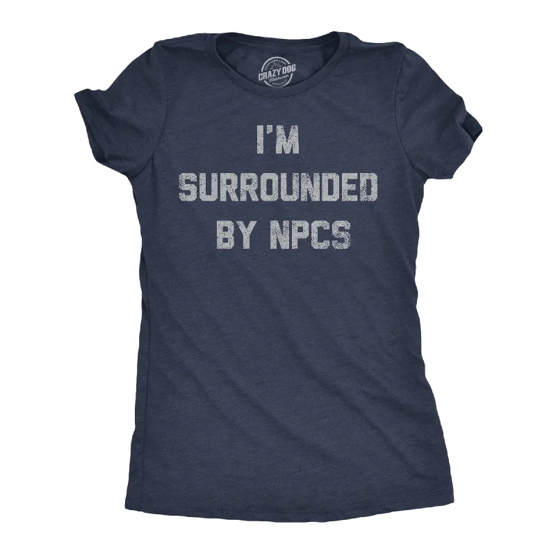 women's striped blouses -Im Surrounded By NPCs Women's T Shirt