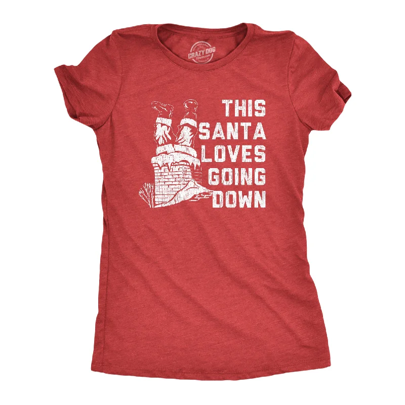 ladies' henley blouses -Santa Loves Going Down Women's T Shirt